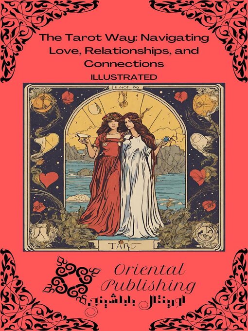 Title details for The Tarot Way Navigating Love, Relationships, and Connections by Oriental Publishing - Available